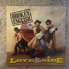 Broken English- Love On the Side - EMI Records 7” 1987