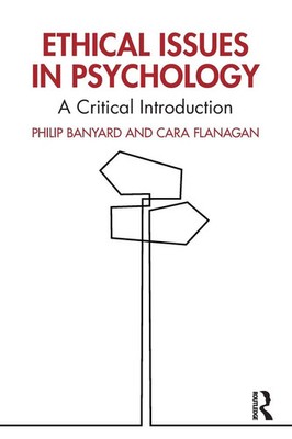 Ethical Issues in Psychology A Critical Introduction Philip Banyard (u. a.) Buch