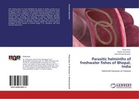 Parasitic Helminths Of Freshwater Fishes Of Bhopal, India Pinky Kaur