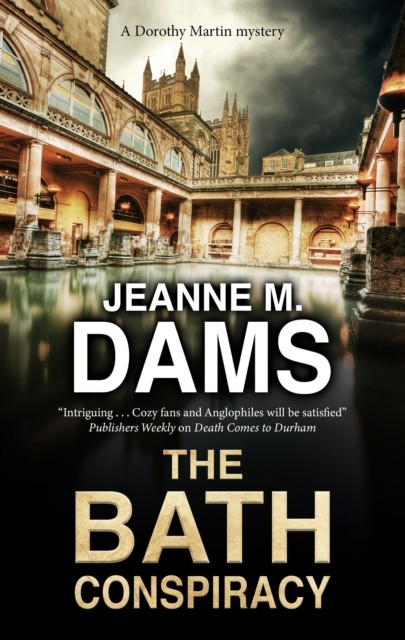 The Bath Conspiracy by Jeanne M. Dams HARDBACK 9781780291987