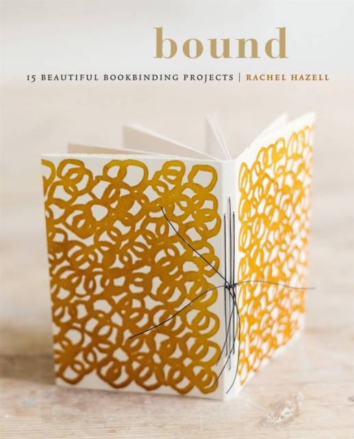 Bound 15 beautiful bookbinding projects by Rachel Hazell (Paperback Book) - Image 9
