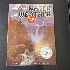 Walter Foster Art Books Painting Water and Weather 2 188 by Charles L. Cochrane