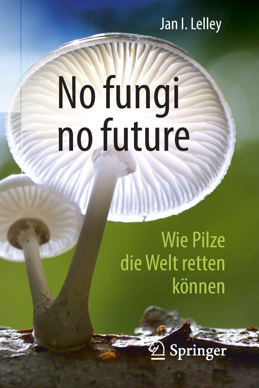Thumbnail - Jan I. Lelley / No Fungi No Future