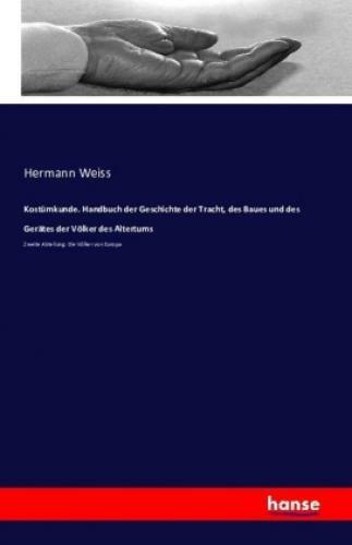 Thumbnail - Kostümkunde. Handbuch Der Geschichte Der Tracht, Des Baues Und Des