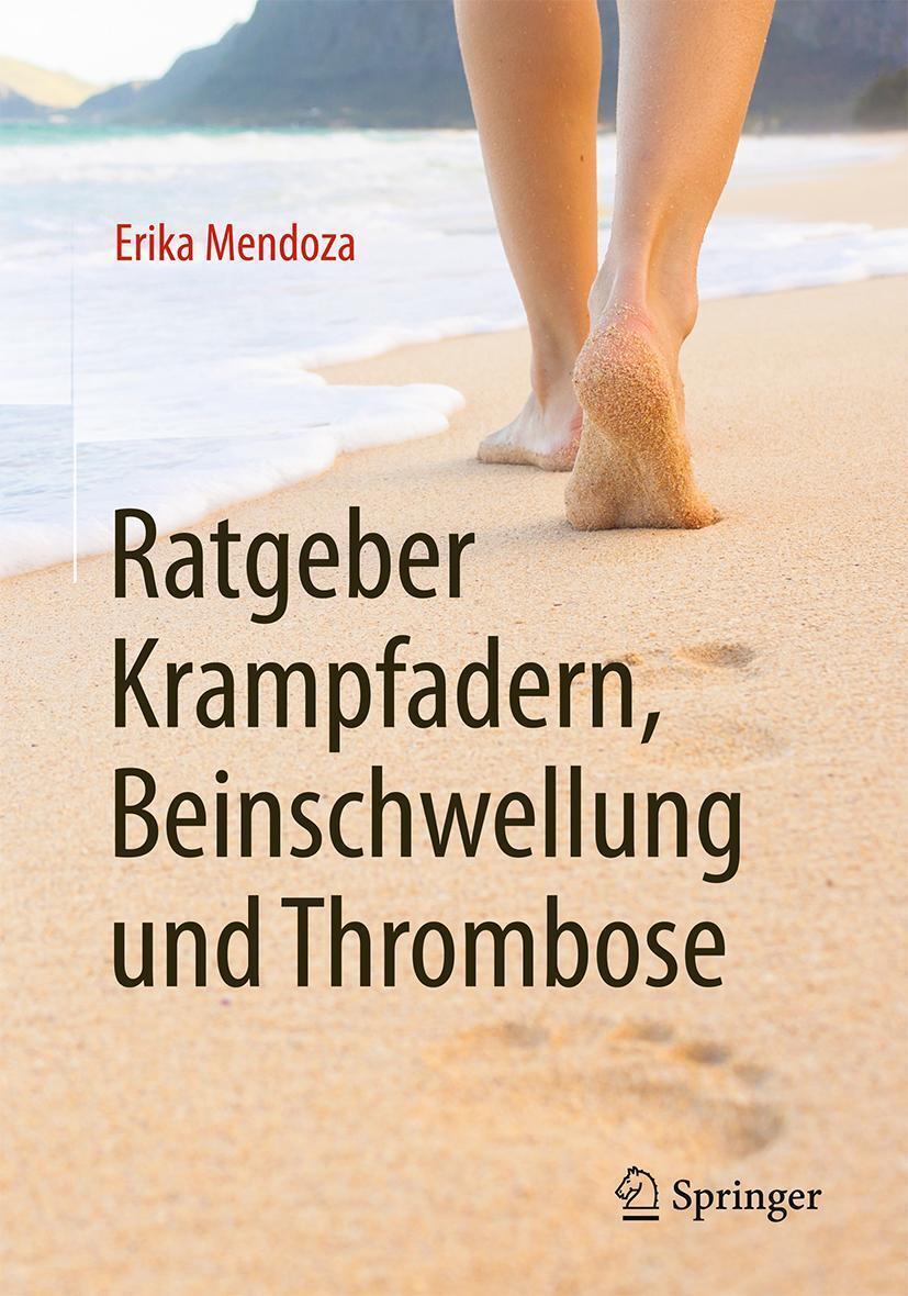 Erika Mendoza | Ratgeber Krampfadern, Beinschwellung Und Thrombose |