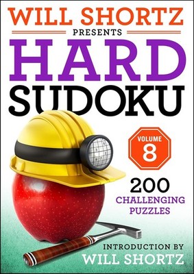 Will Shortz Presents Hard Sudoku Volume 8: 200 Challenging Puzzles Paperback