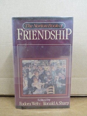 The Norton Book of Friendship Eudora Welty 1991 First Edition Anthology Norton