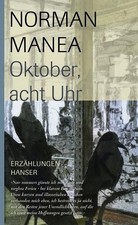 Oktober, acht Uhr: Erzählungen Erzählungen Manea, Norman, Ernest Wichner  und Pa
