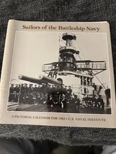 Sailors Of The Battleship Navy. A Pictorial Calendar For 1982. U.S. Naval Instit