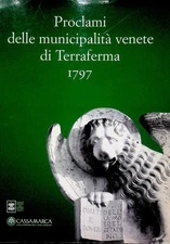 Proclami delle municipalità venete di terraferma 1797.