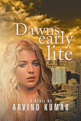 Dawnsearlylite by Arvind Kumar (English) Paperback Book