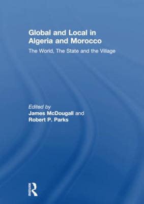 Global and Local in Algeria and Morocco: the World, the -  NEW Robert P. Parks 2