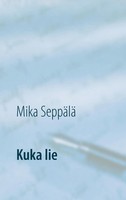 Mika SeppäLä | Kuka Lie | Taschenbuch | Finnisch (2020) | Runoja