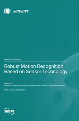 Robust Motion Recognition Based on Sensor Technology (Hardback or Cased Book)