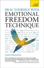 Heal Yourself with Emotional Freedom Technique by John Freedom (Paperback Book)