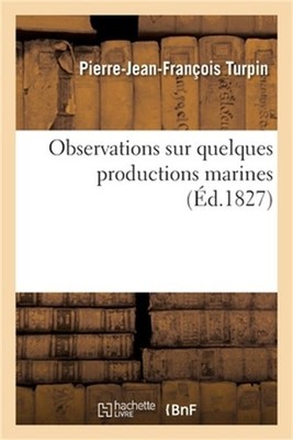 Sur Quelques Productions Marines, Qui Avaient �t� Consid�r�es, Les Unes Comme De