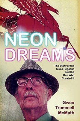 Neon Dreams, the Story of the Texas Pegasus and the Man - Trade Paperback NEW Gw
