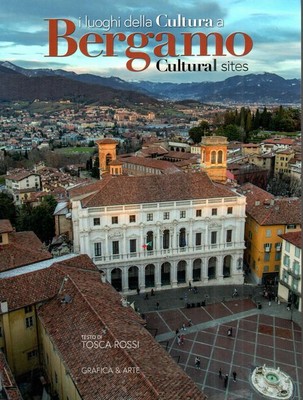 Libri Tosca Rossi - I Luoghi Della Cultura A Bergamo