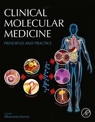 Clinical Molecular Medicine Principles and Practice Kumar Hardback 9780128093566