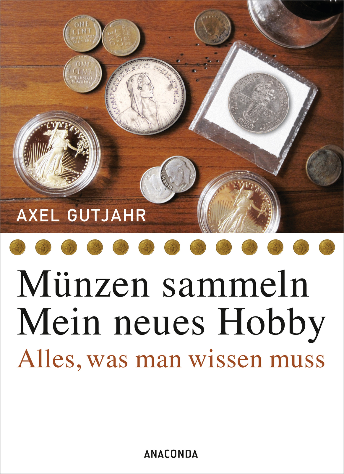 Thumbnail - Axel Gutjahr / Münzen Sammeln - Mein Neues Hobby