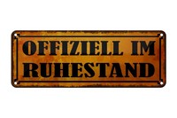 Blechschild Spruch 27X10Cm Offiziell Im Ruhestand
