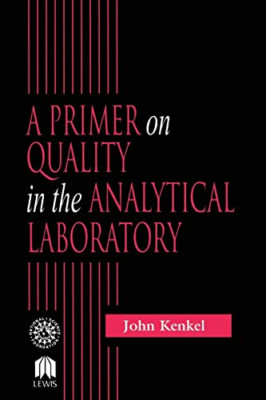 A Primer on Quality in the Analytical Laboratory - Paperback NEW John Kenkel Jan