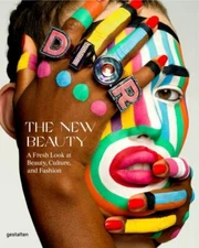 The New Beauty: A Modern Look at Beauty, Culture, and Fashion by Molvar, Kari,