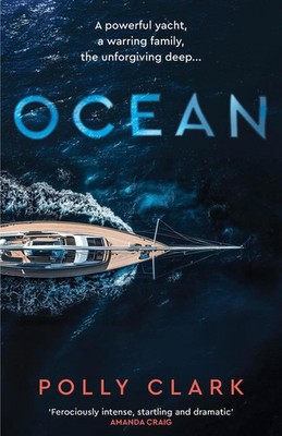 Ocean: The new novel from the prize-winning author of Larchfield by Polly Clark