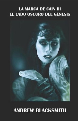 La marca de Can III: El lado oscuro del g?nesis by Andrew Blacksmith (Spanish) P