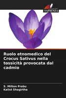 S. Milton Prabu (U. A.) | Ruolo Etnomedico Del Crocus Sativus Nella Tossicità...