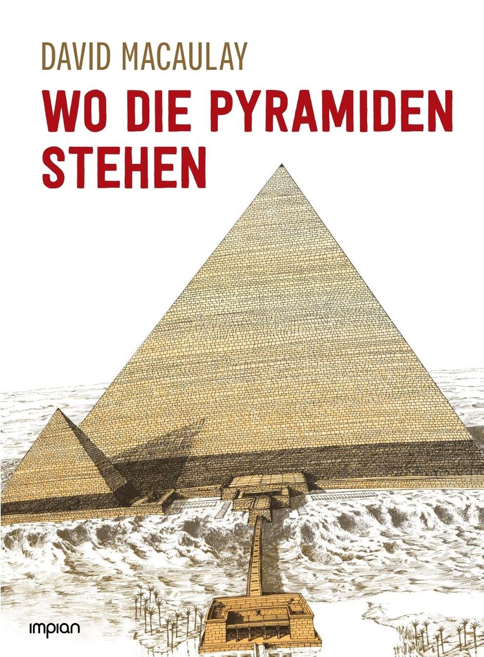 Wo die Pyramiden stehen David Macaulay