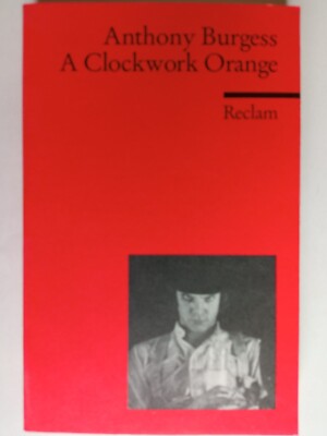R13/0284  A CLOCKWORK ORANGE - Anthony Burgess - 2006