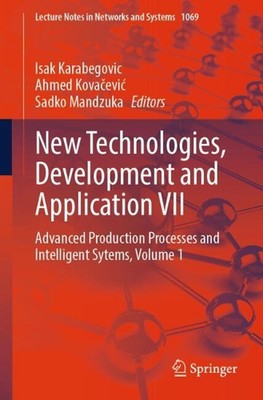 New Technologies, Development and Application VII: Advanced Production Processes
