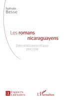 Les Romans Nicaraguayens Entre DéSillusion Et éThique - 1990-2014 Nathalie Besse