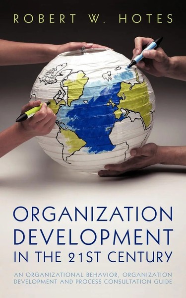 Robert W. Hotes | Organization Development In The 21St Century | Taschenbuch-image