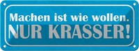 Blechschild 10X27 Cm Machen Wie Wollen Nur Krasser Dekoration Spruch Zitat Deko