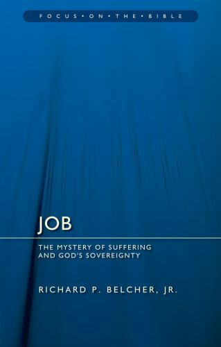 Job : The Mystery of Suffering and God's Sovereignty by Richard P. Belcher ...