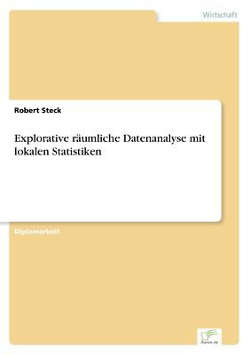 Explorative räumliche Datenanalyse mit lokalen Stati[...] | Buch | 9783838603148