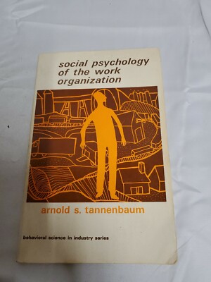 SOCIAL PSYCHOLOGY of the Work Organization - Tannenbaum - 1966 - Paperback Book