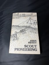 Scout Pioneering John Sweet 1974 First Edition Vintage Scouting Manual