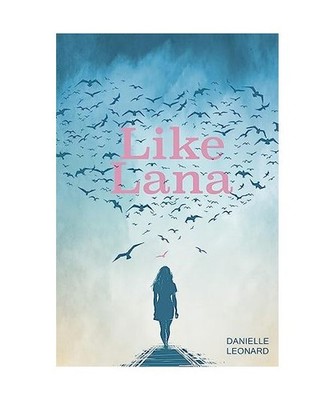 Like Lana, Danielle Leonard