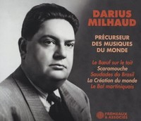 Darius Milhaud - Precurseur Des Musiques Du Monde Le Boeuf Sur Le Toi - G72Z