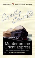 Murder on the Orient Express - by Agatha Christie