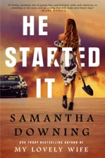 He Started It - Hardcover By Downing, Samantha - GOOD