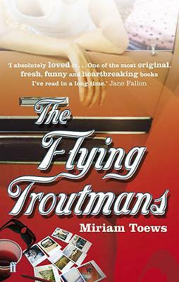 The Flying Troutmans by Miriam Toews (Paperback) New Book