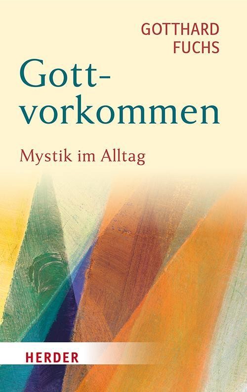 Gottvorkommen Gotthard Fuchs
