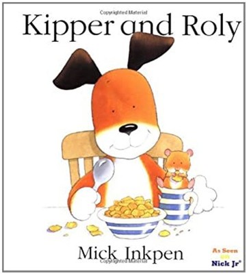 Kipper and Roly Hardcover Mick Inkpen