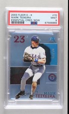 2003 EX Essential Credentials Now /70 Mark Teixeira #70 PSA 9 MINT 16rf