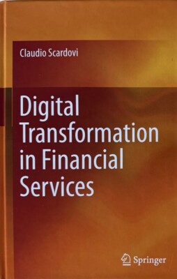 Digital Transformation in Financial Services by Claudio Scardovi *NEW*