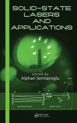 Solid-State Lasers And Applications, Hardcover by Sennaroglu, Alphan (EDT), B...